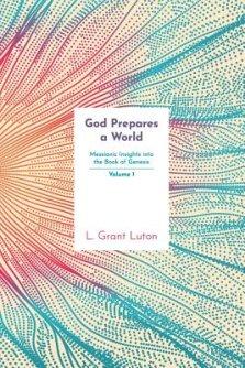 God Prepares a World: Messianic Insights Into Genesis (Vol.1)