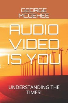 Audio Video Is You: Understanding the Times!