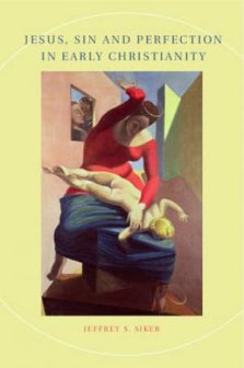Jesus, Sin and Perfection in Early Christianity