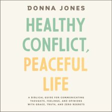 Healthy Conflict, Peaceful Life