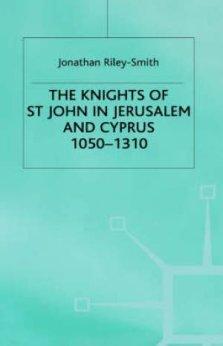 The Knights of St. John in Jerusalem and Cyprus 1050-1310