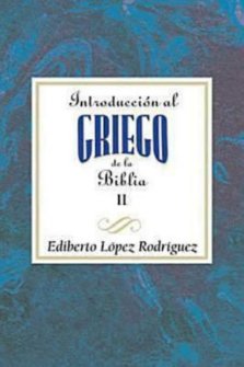 Introduccion Al Griego de la Biblia II Aeth