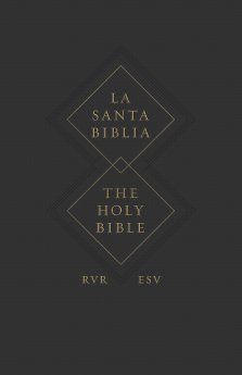 ESV Spanish/English Parallel Bible (La Santa Biblia RVR 1960 / The Holy Bible ESV, Paperback)