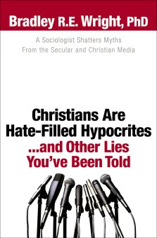 Christians Are Hate-Filled Hypocrites...and Other Lies You've Been Told [eBook]