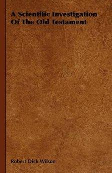 A Scientific Investigation Of The Old Testament