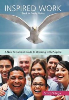 Inspired Work: A New Testament Guide to Working with Purpose