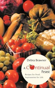 A Continual Feast: Recipes for Food, Inspiratation for Life