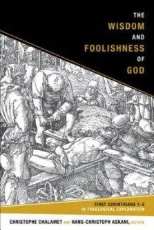 The Wisdom and Foolishness of God