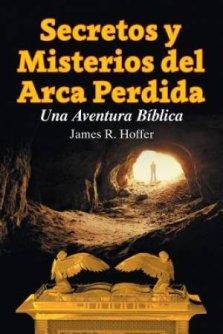 Secretos y Misterios del Arca Perdida: Una Aventura B