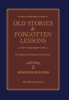 Old Stories & Forgotten Lessons: The Bible Storybook for Adults (Volume Ii)