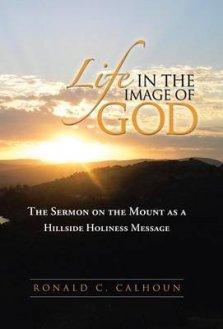 Life in the Image of God: The Sermon on the Mount as a Hillside Holiness Message