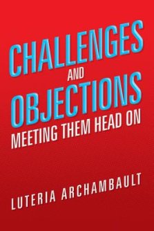 Challenges and Objections: Meeting Them Head on