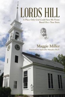 Lords Hill: A Place Only God Could Save Me From: Based on a True Story