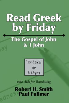 Read Greek by Friday: The Gospel of John and 1 John