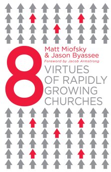 Eight Virtues Of Rapidly Growing Churches
