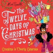 The Twelve Days of Christmas: Grandma Is Overly Generous