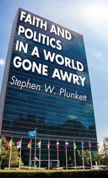 Faith And Politics In A World Gone Awry