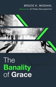 The Banality of Grace