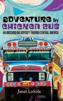 Adventure by Chicken Bus: An Unschooling Odyssey Through Central America