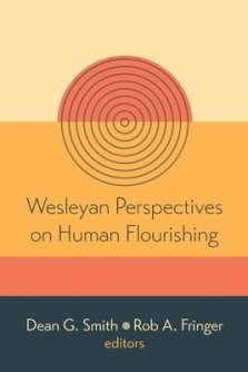 Wesleyan Perspectives on Human Flourishing