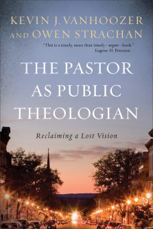 The Pastor as Public Theologian: Reclaiming a Lost Vision