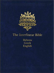 The Interlinear Bible: Hebrew - Greek - English