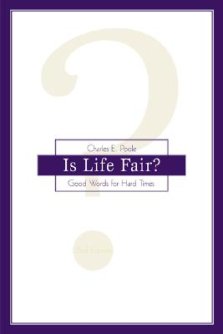 Is Life Fair?: Good Words for Hard Times