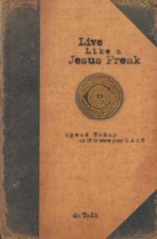 Live Like A Jesus Freak
