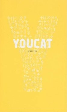 YOUCAT : Youth Catechism Of The Catholic Church
