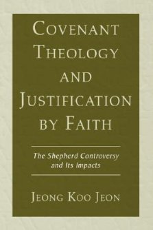 Covenant Theology and Justification by Faith