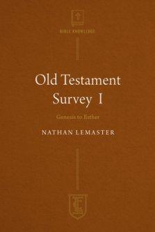 Old Testament Survey I: Genesis to Esther