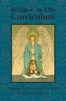 Religion in Life Curriculum Fourth Grade Teachers Plan Book and Manual