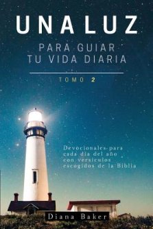 Una Luz Para Guiar Tu Vida - Tomo 2: Devocionales para cada d