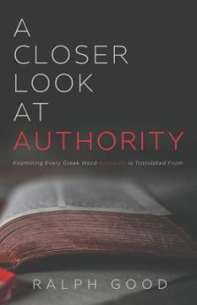 A Closer Look at Authority: Examining Every Greek Word Authority is Translated From