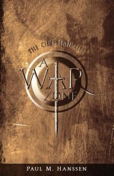 The Christian Life - A War Zone
