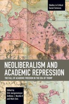 Neoliberalism and Academic Repression: The Fall of Academic Freedom in the Era of Trump