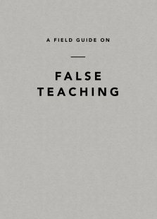 A Field Guide on False Teaching