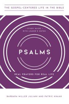 Psalms: Real Prayers for Real Life, Study Guide with Leader's Notes