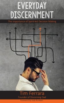 Everyday Discernment: The Importance of Spirit-led Decision Making