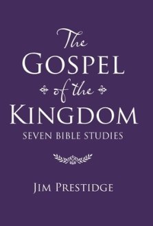 The Gospel of the Kingdom: Seven Bible Studies