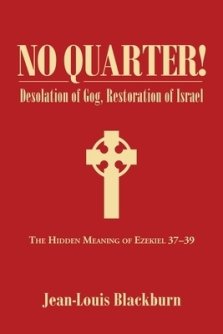 No Quarter!: Desolation of Gog, Restoration of Israel