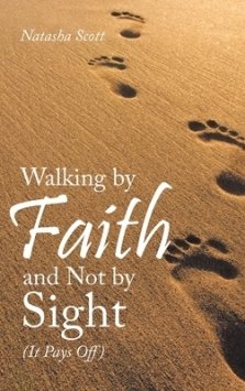 Walking by Faith and Not by Sight: (It Pays Off)