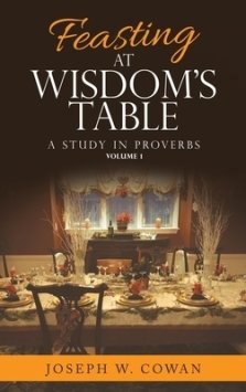 Feasting at Wisdom's Table: A Study in Proverbs