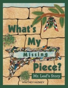 What's My Missing Piece?: Mr. Leaf's Story      Mr. Root' Story