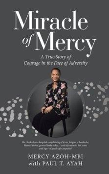 Miracle of Mercy: A True Story of Courage in the Face of Adversity