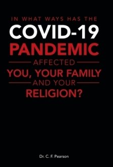 In What Ways Has the Covid-19 Pandemic Affected You, Your Family and Your Religion?