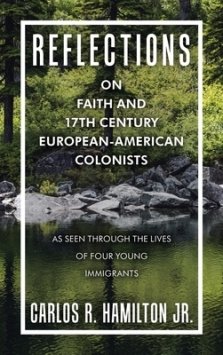 Reflections on Faith and 17Th Century European-American Colonists: As Seen Through the Lives of Four Young Immigrants
