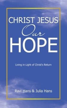 Christ Jesus Our Hope: Living in Light of Christ's Return