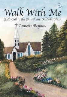 Walk with Me: God's Call to the Church and All Who Hear