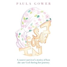 I Saw God In: A Cancer Survivor's Stories of How She Saw God During Her Journey